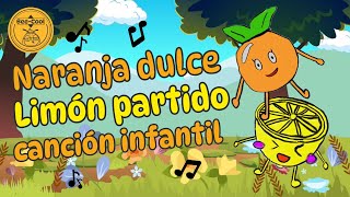 Naranja Dulce Limón Partido  Canción Infantil [upl. by Preciosa]