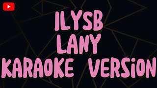 ILYSB Lany  Karaoke version [upl. by Deaner]