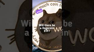 Will there be a Dogecoin ETF Wow [upl. by Ibbob]