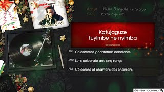 🎶Katujaguze lyrics  translations  Philly Bongole Lutaaya songs  Old African Christmas songs [upl. by Estrin]