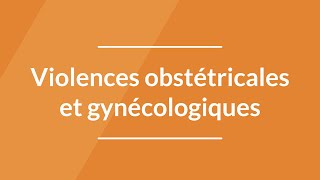 Violences gynécologiques et obstétricales  Information aux patients [upl. by Sible]