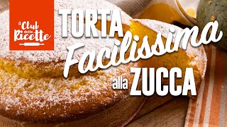 Torta di Zucca Facilissima Senza Burro [upl. by Radie18]