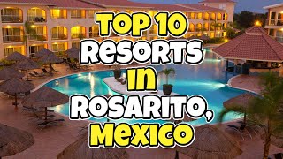 Top 10 Resorts in Rosarito Mexico  Travel Deals wwwtripsandguidescom 2022 [upl. by Nuaj]