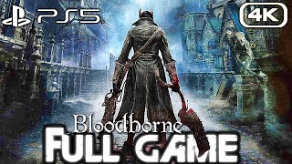 BLOODBORNE PS5 Gameplay Walkthrough FULL GAME 4K ULTRA HD No Commentary [upl. by Ahsenot]