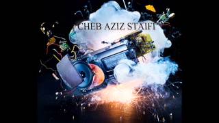 ♠Cheb Aziz Staifi 2015►♫Rouhi Beslama♫►Live [upl. by Aggappe]