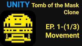 EN Movement basic Part 13  Tomb of the Mask Clone Unity [upl. by Leelahk469]