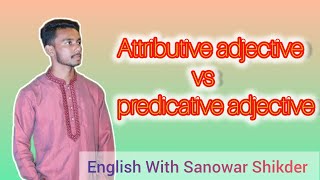 Attributive adjective vs predicative adjective [upl. by O'Toole]