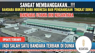 BANDARA IKN NUSANTARASABET PENGHARGAAN BANDARA TERBAIK SE ASIA PASIFIK 2021 [upl. by Noxas]