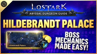 Lost Ark  Abyssal Dungeon Guide  Hildebrandt Palace  Phantom Palace Tier 1 [upl. by Ubana]