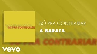 Só Pra Contrariar  A Barata Áudio Oficial [upl. by Chen868]