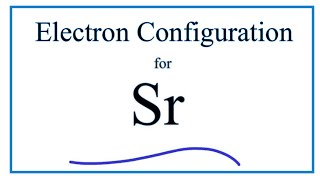 How to write the electron configuration for Strontium Sr [upl. by Nawd]