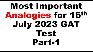 Important Analogies for GAT General Test to be held on 16th July 2023 Part1 [upl. by Santana202]