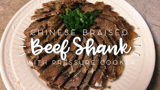 Chinese Braised Beef Shank with Pressure Cooker 酱牛腱 [upl. by Brewster565]