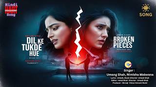 dil ke tukde hue  दिल के टुकड़े हुए  hart brakes song  broken heart song hindi  bollywood songs [upl. by Ok]