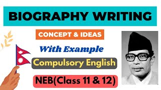 Biography Writing  Format amp Example  Com English SEE NEBClass 11amp12  Explained in Nepali [upl. by Dnomaj]