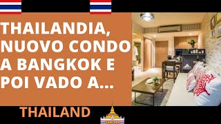 ‼️🇹🇭💥THAILANDIA NUOVO CONDO A BANGKOK POI VADO A [upl. by Garnet95]