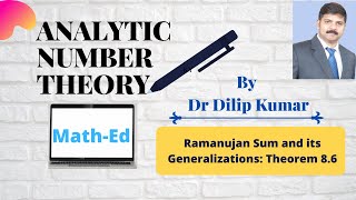 Ramanujan Sum Theorem 8 5 and 8 6 Lecture 6 [upl. by Godfry453]