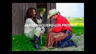 Los Propios de Venezuela  Amor Vaquero [upl. by Smitt]