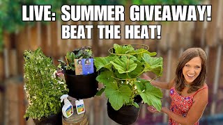 ☀️LIVE Hot Garden Cool Tips to Beat the Heat SUMMER GIVEAWAY Q amp A REPLAY [upl. by Krystalle714]