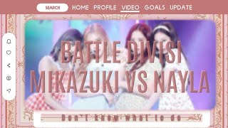 ╰┈➤ BATTLE DIVISI VOCAL  DONT KNOW WHAT TO DOBP MIKAZUKI VS NAYLA [upl. by Hareenum527]