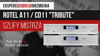 Wzmacniacz Rotel A11 i odtwarzacz CD11 Tribute  Prezentacja Top HiFi [upl. by Ocnarfnaig]