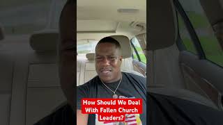 How Should We Deal With Fallen Church Leaders ⛪️⛪️ church holyspirit shorts [upl. by Helbonnah660]