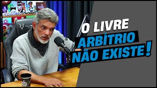 O LIVRE ARBITRIO NÃO EXISTE  Ricardo Peres [upl. by Boylan]