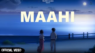 Maahi Official Lyric Video  Prateek Gandhi  Aniket Shukla  Latest Hindi Song [upl. by Ori]