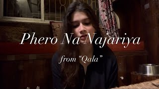 Phero Na Najariya  Qala  Cover By Rapurna Bhattacharyya qala bollywood triptidimri [upl. by Halimeda]