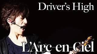 Driver’s High LArcenCiel LIVE 2015 L’ArCASINO [upl. by Attennaej]