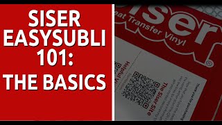 Siser EasySubli HTV 101 Basics and How to use EasySubli  Sublimation on EasySubli HTV [upl. by Jarrod717]