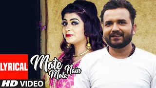 quotMote Mote Nainquot Haryanvi Lyrical Video Song Ajesh Kumar Feat Sanju Khewriya Sonika Singh [upl. by Hills]