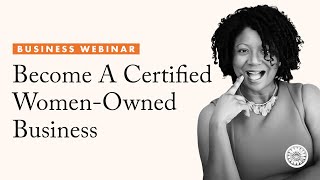 Become a Certified WomanOwned Business [upl. by Drapehs]