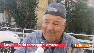 Lentini  Pochi parcheggi al cimitero  Intervista a Salvatore Calabrese [upl. by Ila508]