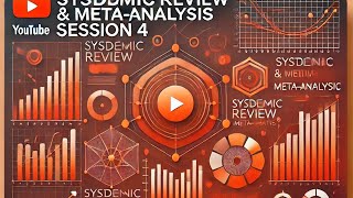 Introduction to Systematic Reviews amp Meta Analysis Session 4 [upl. by Aindrea]