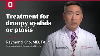 Treatment for droopy eyelids or ptosis  Ohio State Medical Center [upl. by Eustazio]