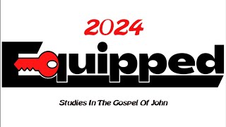 Equipped 2024Grasping Johns GospelCliff Goodwin [upl. by Scutt]