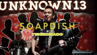 Tensionado  SoapDish  Unknown13Pub [upl. by Freemon]