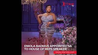 Eniola Badmus Appointed SA To House Of Reps Speaker [upl. by Torray134]