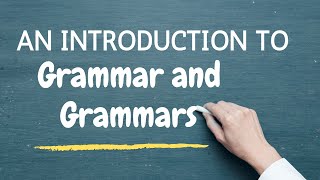 Class 1 An Introduction to Grammar and Grammars [upl. by Yessydo]