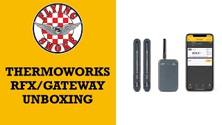 Thermoworks RFX Unboxing [upl. by Carlye592]