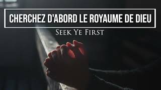 Cherchez dabord le royaume de Dieu  Seek Ye First French Version  reprise piano avec paroles [upl. by Nyrual]