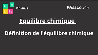 4 Equilibre chimique Définition de léquilibre chimique [upl. by Alcinia]