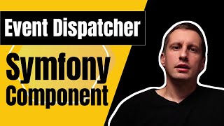 Symfony Event Dispatcher  Overview with listening to Custom Events [upl. by Walling]