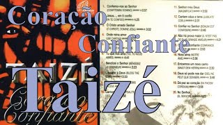 Taizé – Coração Confiante completo [upl. by Horacio]