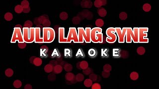 Auld Lang Syne Karaoke [upl. by Luz248]