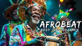 AFROBEAT MIX 2024 NAIJA  The Best and Latest Afrobeat Jams of 2024  Best Afrobeat Mix 2024 [upl. by Scotney]