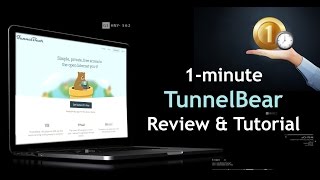 1minute TunnelBear VPN Review amp Tutorial [upl. by Fernandina193]