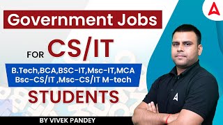 Government Jobs For CSIT BTech BCABSCIT MscITMCA Bsc CSIT MscCSIT Mtech Students [upl. by Okihsoy539]