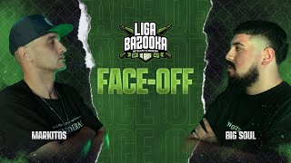 FACEOFF MARKITOS VS BIG SOUL  LIGABAZOOKA J7 [upl. by Belak61]